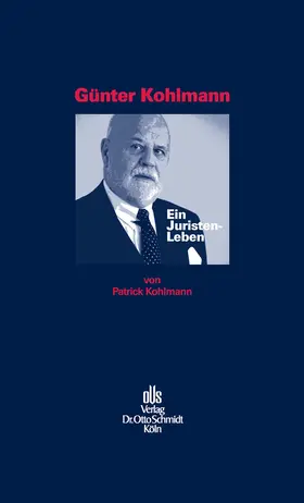 Kohlmann |  Günter Kohlmann. Ein Juristen-Leben. | eBook | Sack Fachmedien