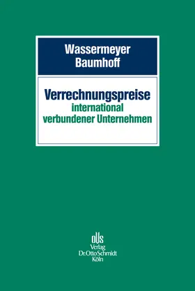 Wassermeyer / Baumhoff / Cordes |  Verrechnungspreise international verbundener Unternehmen | eBook | Sack Fachmedien