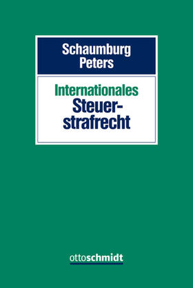 Schaumburg / Peters | Internationales Steuerstrafrecht | E-Book | sack.de