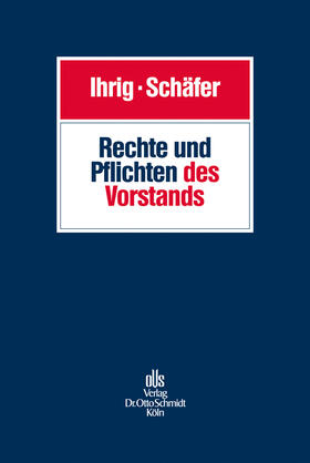 Ihrig / Schäfer | Rechte und Pflichten des Vorstands | E-Book | sack.de