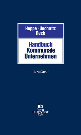 Hoppe † / Uechtritz / Reck | Handbuch Kommunale Unternehmen | E-Book | sack.de