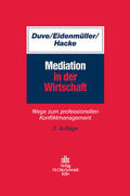 Duve / Eidenmüller / Hacke |  Mediation in der Wirtschaft | eBook | Sack Fachmedien