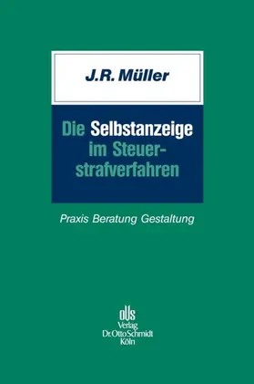 Müller |  Die Selbstanzeige im Steuerstrafverfahren | eBook | Sack Fachmedien