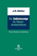 Müller |  Die Selbstanzeige im Steuerstrafverfahren | eBook | Sack Fachmedien