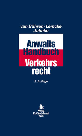 van Bühren / Lemcke / Jahnke | Anwalts-Handbuch Verkehrsrecht | E-Book | sack.de