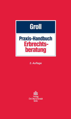 Groll / Beil / Edenfeld | Praxis-Handbuch Erbrechtsberatung | E-Book | sack.de
