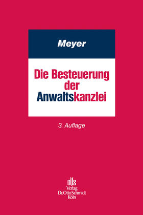 Meyer | Die Besteuerung der Anwaltskanzlei | E-Book | sack.de