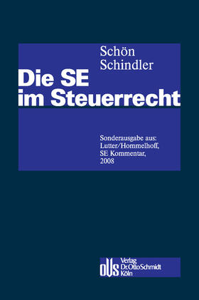 Schindler / Schön |  Die SE im Steuerrecht | eBook | Sack Fachmedien