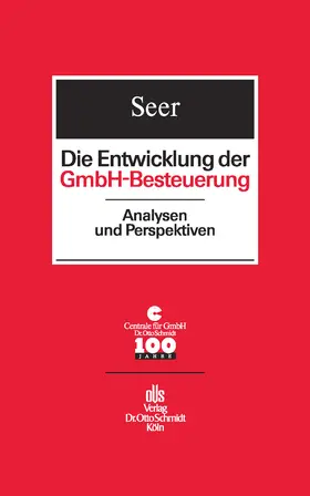 Centrale für GmbH / Seer |  Die Entwicklung der GmbH-Besteuerung | eBook | Sack Fachmedien