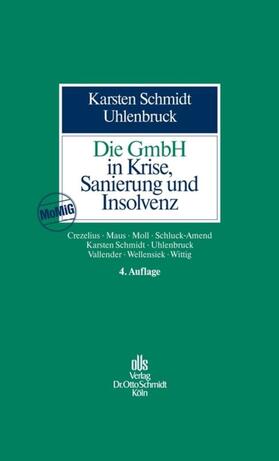 Schmidt / Uhlenbruck / Crezelius | Die GmbH in Krise, Sanierung und Insolvenz | E-Book | sack.de