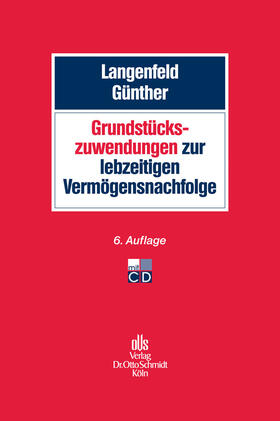 Langenfeld / Günther | Grundstückszuwendungen zur lebzeitigen Vermögensnachfolge | E-Book | sack.de