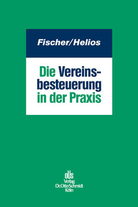 Fischer / Helios / Freitag | Die Vereinsbesteuerung in der Praxis | E-Book | sack.de