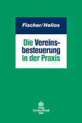Fischer / Helios / Freitag |  Die Vereinsbesteuerung in der Praxis | eBook | Sack Fachmedien