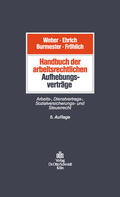 Weber / Burmester / Fröhlich |  Handbuch der arbeitsrechtlichen Aufhebungsverträge | eBook | Sack Fachmedien