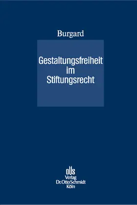 Burgard |  Gestaltungsfreiheit im Stiftungsrecht | eBook | Sack Fachmedien