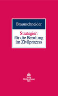 Braunschneider |  Strategien für die Berufung im Zivilprozess | eBook | Sack Fachmedien