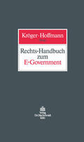 Kröger / Hoffmann / Eifert |  Rechts-Handbuch zum E-Government | eBook | Sack Fachmedien