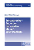 Lüdicke |  Europarecht – Ende der nationalen Steuersouveränität? | eBook | Sack Fachmedien