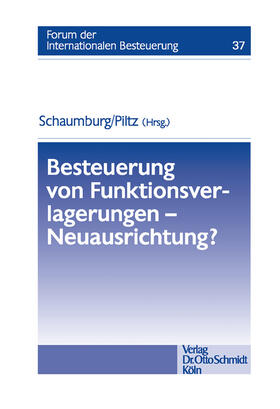Schaumburg / Piltz | Besteuerung von Funktionsverlagerungen - Neuausrichtung? | E-Book | sack.de