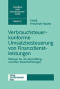 Friedrich-Vache / UmsatzsteuerForum |  Verbrauchsteuerkonforme Umsatzbesteuerung von Finanzdienstleistungen | eBook | Sack Fachmedien