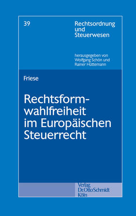 Friese | Rechtsformwahlfreiheit im Europäischen Steuerrecht | E-Book | sack.de