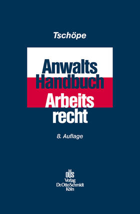 Tschöpe / Beseler / Bissels | Anwalts-Handbuch Arbeitsrecht | E-Book | sack.de