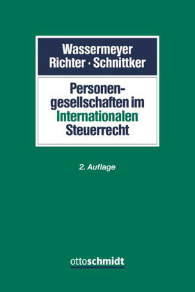 Wassermeyer / Richter / Schnittker |  Personengesellschaften im Internationalen Steuerrecht | eBook | Sack Fachmedien