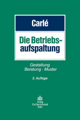 Carlé / Bauschatz |  Die Betriebsaufspaltung | eBook | Sack Fachmedien