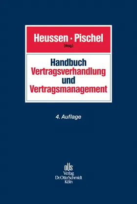 Heussen / Pischel / Curschmann |  Handbuch Vertragsverhandlung und Vertragsmanagement | eBook | Sack Fachmedien
