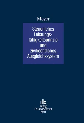 Meyer |  Steuerliches Leistungsfähigkeitsprinzip und zivilrechtliches Ausgleichssystem | eBook | Sack Fachmedien