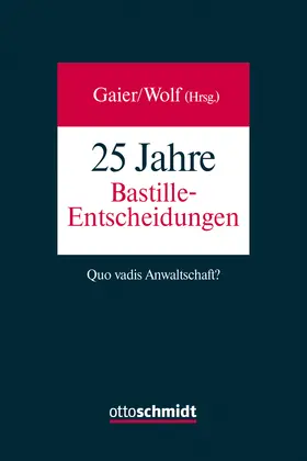 Wolf / Gaier / Kleine-Cosack |  25 Jahre Bastille-Entscheidungen | eBook | Sack Fachmedien