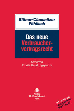 Bittner / Clausnitzer / Föhlisch |  Das neue Verbrauchervertragsrecht | eBook | Sack Fachmedien
