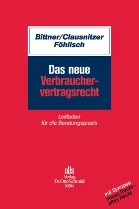 Bittner / Clausnitzer / Föhlisch |  Das neue Verbrauchervertragsrecht | eBook | Sack Fachmedien