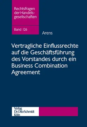 Arens |  Vertragliche Einflussrechte auf die Geschäftsführung des Vorstandes durch ein Business Combination Agreement | eBook | Sack Fachmedien