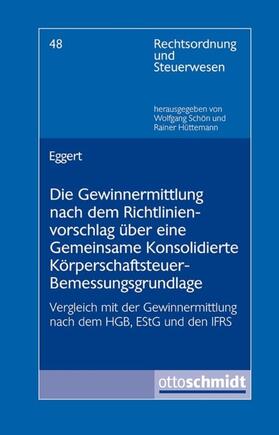 Eggert | Die Gewinnermittlung nach dem Richtlinienvorschlag über eine Gemeinsame Konsolidierte Körperschaftsteuer-Bemessungsgrundlage | E-Book | sack.de