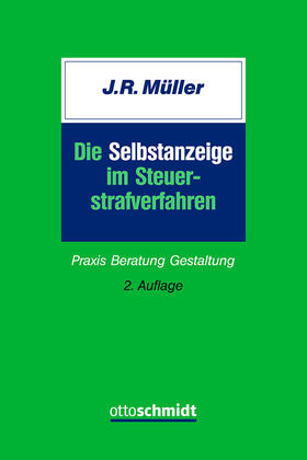 Müller | Die Selbstanzeige im Steuerstrafverfahren | E-Book | sack.de