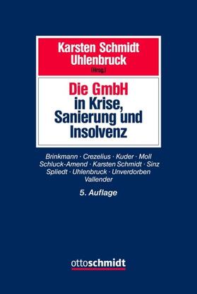 Schmidt / Uhlenbruck / Brinkmann |  Die GmbH in Krise, Sanierung und Insolvenz | eBook | Sack Fachmedien