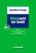 Schiffers / Theile |  Bilanzrecht der GmbH | eBook | Sack Fachmedien