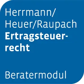  Beratermodul Herrmann/Heuer/Raupach Ertragsteuerrecht | Datenbank |  Sack Fachmedien