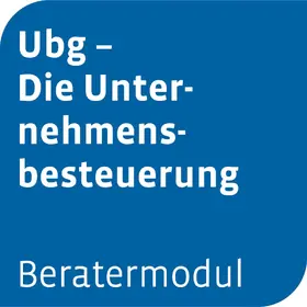 Beratermodul Ubg - Die Unternehmensbesteuerung | Otto Schmidt | Datenbank | sack.de