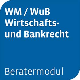  Beratermodul WM / WuB Wirtschafts- und Bankrecht | Datenbank |  Sack Fachmedien