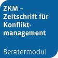  Beratermodul ZKM - Zeitschrift für Konfliktmanagement | Datenbank |  Sack Fachmedien