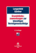 Langenfeld / Günther |  Grundstückszuwendungen zur lebzeitigen Vermögensnachfolge | Buch |  Sack Fachmedien