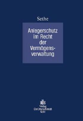 Sethe | Anlegerschutz im Recht der Vermögensverwaltung | Buch | 978-3-504-40085-9 | sack.de