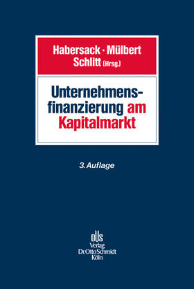Habersack / Mülbert / Schlitt | Unternehmensfinanzierung am Kapitalmarkt | Buch | 978-3-504-40096-5 | sack.de