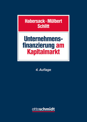 Habersack / Mülbert / Schlitt | Unternehmensfinanzierung am Kapitalmarkt | Buch | 978-3-504-40097-2 | sack.de