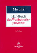 Melullis |  Handbuch des Wettbewerbsprozesses unter besonderer Berücksichtigung der Rechtsprechung | Buch |  Sack Fachmedien