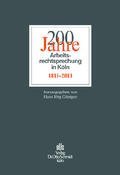 Gäntgen |  200 Jahre Arbeitsrechtsprechung in Köln | Buch |  Sack Fachmedien