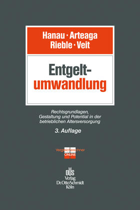 Hanau / Arteaga / Rieble |  Hanau, P: Entgeltumwandlung | Buch |  Sack Fachmedien