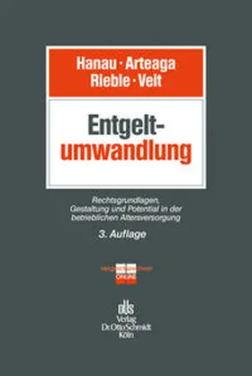 Hanau / Arteaga / Rieble |  Hanau, P: Entgeltumwandlung | Buch |  Sack Fachmedien